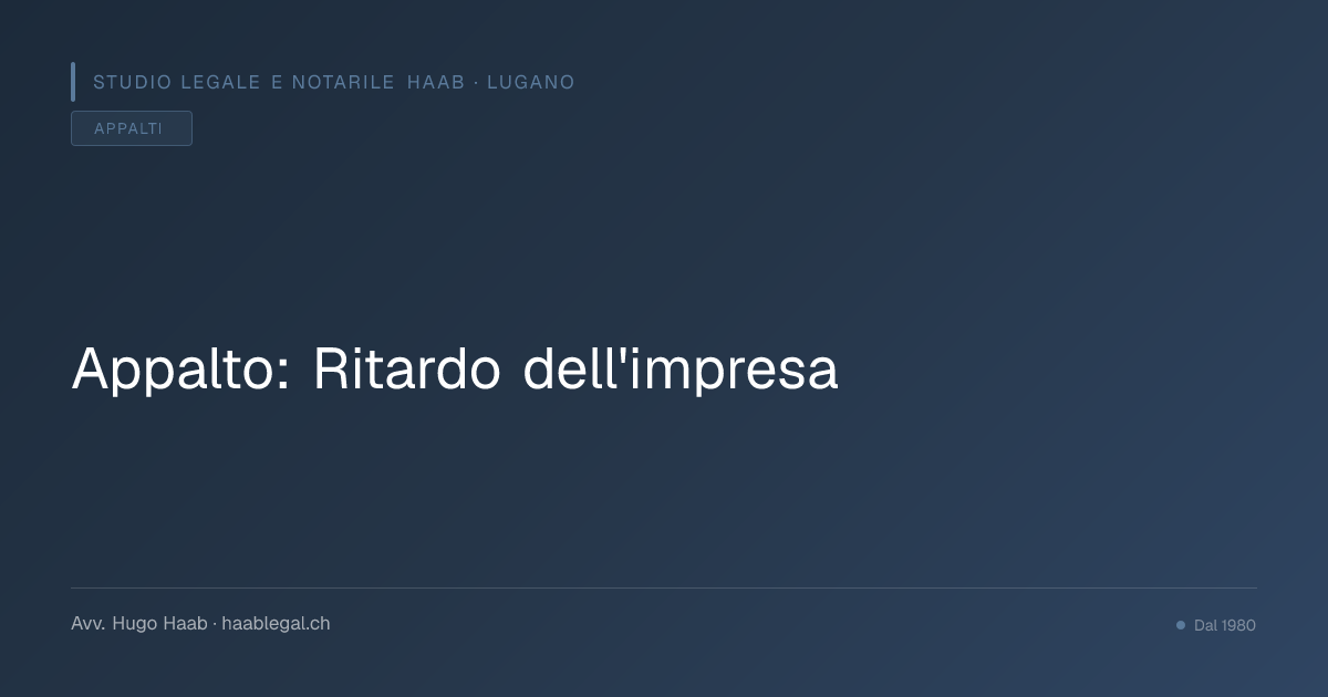 Appalto: Ritardo dell'impresa