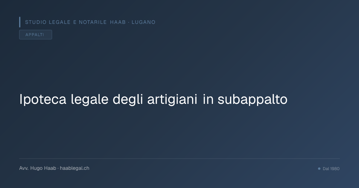 Ipoteca legale degli artigiani in subappalto