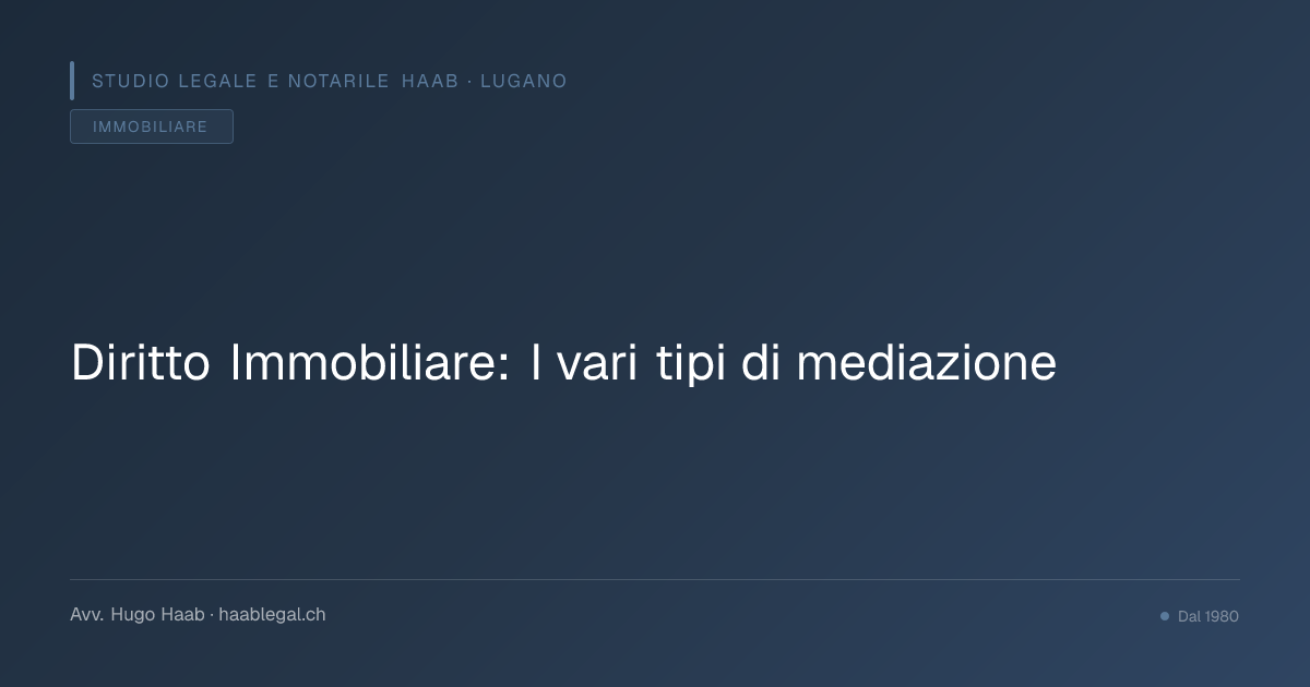 Diritto Immobiliare: I vari tipi di mediazione
