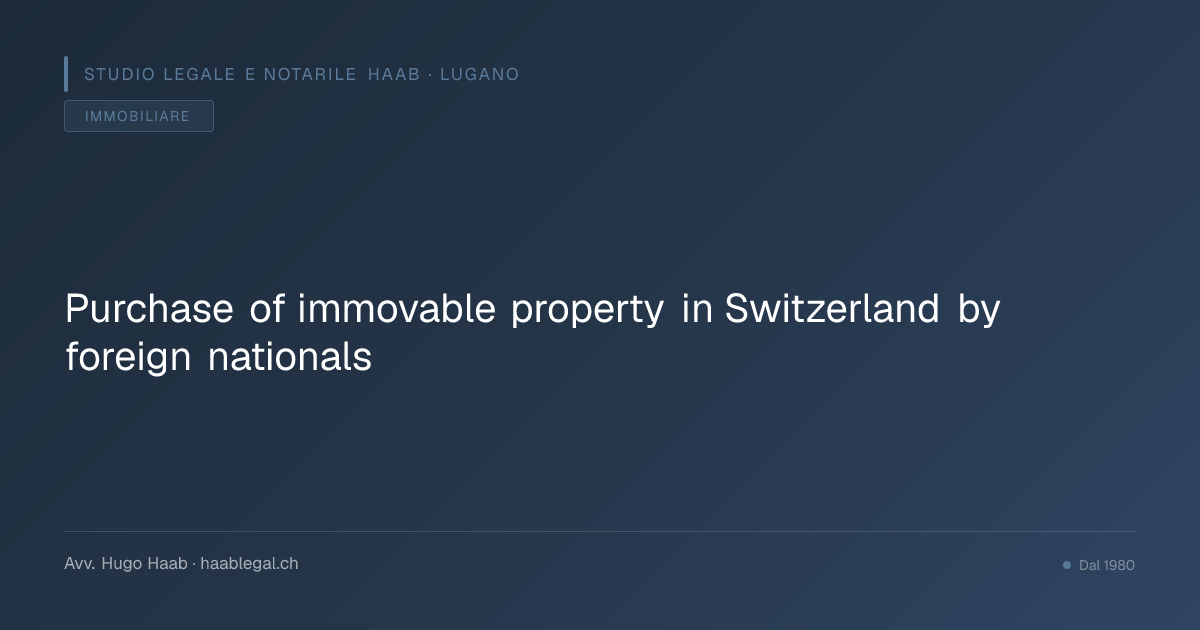 Purchase of immovable property in Switzerland by foreign nationals