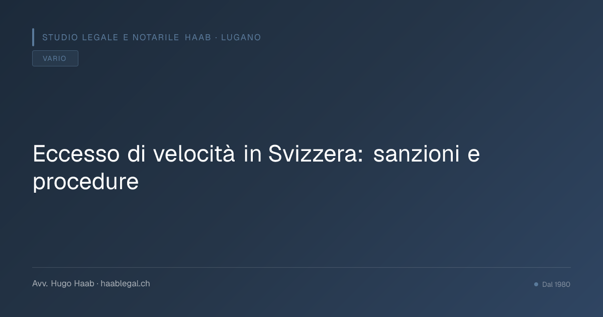 Eccesso di velocità in Svizzera: sanzioni e procedure